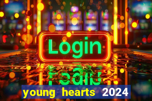 young hearts 2024 online legendado